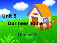 小学英语Unit 5 Our new home说课ppt课件