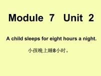外研版 (一年級(jí)起點(diǎn))六年級(jí)上冊(cè)Unit 2 A child sleeps for eight hours a night.圖文課件ppt