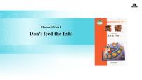 2020-2021学年Unit 2 Don't feed the fish!图片ppt课件