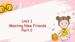 閩教英語五上 Unit 1 Meeting New Friends Part C PPT課件