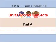 閩教版（三起點(diǎn)）四年級(jí)下冊(cè)英語(yǔ)Unit3 School Subjects 課件+教案+練習(xí)
