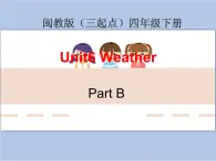 閩教版（三起點(diǎn)）四年級(jí)下冊(cè)英語(yǔ)Unit6 Weather 課件+教案+練習(xí)