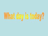 川教版Lesson H What day is today?示范课ppt课件