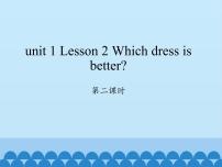 小学英语川教版六年级下册Lesson 2 Which dress is better?教课ppt课件
