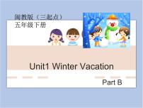 闽教版五年级下册Unit 1 Winter Vacation综合与测试评优课ppt课件