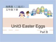 閩教版（三起點(diǎn)）五年級下冊英語Unit3 Easter Eggs 課件+教案+練習(xí)