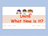 unit 6 what time is it課件+素材