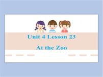 2021学年Lesson 23 At the Zoo课文配套课件ppt