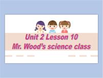 小学英语冀教版 (一年级起点)五年级下册Lesson 10 MR. Wood’s science class教案配套课件ppt