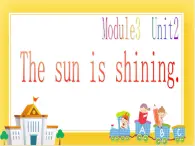 外研版（一起）英語六年級(jí)下冊課件 《Module 3Unit 2 The sun is shining.》