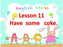 小学英语Lesson 11 Have some coke一等奖课件ppt