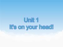 小学英语湘少版四年级下册Unit 1 It’s on your head!评课ppt课件