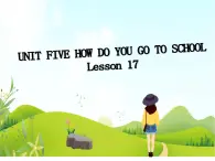 二年級下冊英語 Unit 5 How do you go to school Lesson 17 課件4 北京版