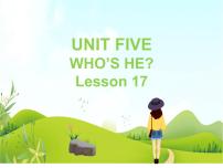 小学英语Unit 5 Who’s he?Lesson 17示范课ppt课件