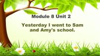小学英语外研版 (三年级起点)五年级上册Unit 2 Yesterday I went to Sam and Amy's school.集体备课ppt课件