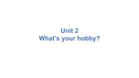小学英语外研版 (三年级起点)六年级上册Unit 2 What’s your hobby?评课课件ppt