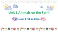 2020-2021学年Unit 1  Animals on the farmLesson 3 Fish and Birds一等奖ppt课件