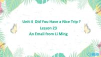 2021学年Unit 4 Did You Have a Nice Trip?Lesson23 An Email from Li Ming优秀课件ppt
