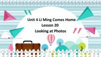 小学英语冀教版 (三年级起点)六年级下册Unit 4 Li Ming Comes HomeLesson 20 Looking at Photos获奖ppt课件