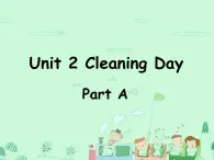 閩教英語(yǔ)四下Unit 2 Cleaning Day Part A 課件