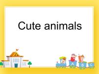 小学英语牛津上海版四年级下册Module 2 My favourite thingsUnit 2 Cute animals公开课ppt课件