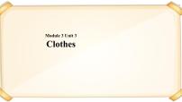 小学Module 3 Things around usunit 3 Clothes试讲课课件ppt