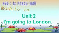 小学英语外研版 (一年级起点)四年级下册Unit 2 I’m going to visit London.课文课件ppt