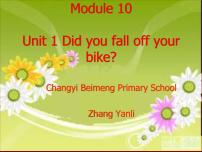 小学英语外研版 (三年级起点)四年级下册Module 10Unit 1  Did you fall off your bike?课前预习课件ppt