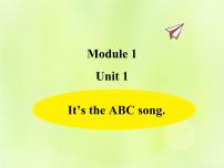 英语Unit 1 It’s the ABC song.备课ppt课件