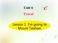 小学英语鲁科版 (五四制)四年级下册Lesson 1 I'm going to Mount Taishan.课文内容ppt课件