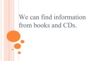 外研版 (三年级起点)五年级下册Unit 2 We can find information from books and CDs.示范课ppt课件