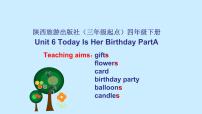 小学英语陕旅版四年级下册Unit 6 Today Is Her Birthday教课内容ppt课件