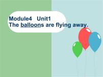 小学英语外研版 (三年级起点)六年级下册Unit 1 The balloons are flying away!教学课件ppt