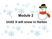 外研版 (三年级起点)六年级下册Unit 2  It will snow in Harbin说课课件ppt