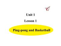 2020-2021学年Lesson 1 Ping-pong and basketball教学ppt课件