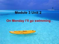 外研版 (三年级起点)四年级下册Unit 2 On Monday I'll go swimming.课堂教学ppt课件
