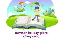 小学英语新版-牛津译林版六年级下册Unit 7 Summer holiday plans图片ppt课件