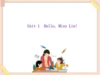 重大版小學(xué)英語三年級上冊Unit 1《Hello Miss Liu》ppt課件2