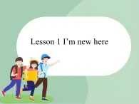 六年級(jí)上冊(cè)英語(yǔ)課件-Unit1 Lesson1 I'm New Here ｜川教版（三起）