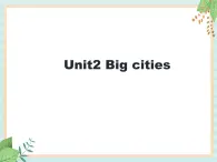 外研劍橋版六上英語(yǔ)Unit2_Big_cities教學(xué)課件