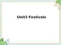 外研劍橋版六上英語(yǔ)Unit3_Festivals教學(xué)課件