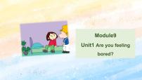 小学英语外研版 (三年级起点)五年级上册Module 9Unit 1 Are you feeling bored?评优课ppt课件