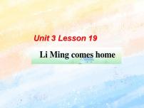 2020-2021学年Lesson 19 Li Ming Comes Home评优课课件ppt