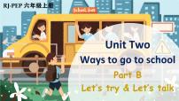 小學英語人教版 (PEP)六年級上冊Unit 2 Ways to go to school Part B試講課課件ppt