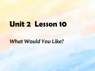 冀教版（一起）3上英語 Lesson 10 What Would You Like 課件+教案