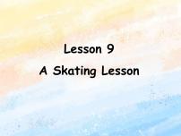 冀教版 (一年级起点)六年级上册Lesson 9 A Skating Lesson获奖课件ppt