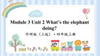 2020-2021學(xué)年Unit 2 What's the elephant doing?備課課件ppt