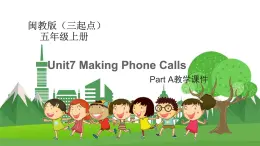 閩教版英語5年級(jí)上冊 Unit7 Making Phone Calls PPT課件+教案+單元試卷