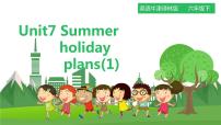 小学英语新版-牛津译林版六年级下册Unit 7 Summer holiday plans说课ppt课件