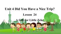 冀教版 (三年级起点)五年级下册Lesson24 A Gift for Little Zeke集体备课课件ppt